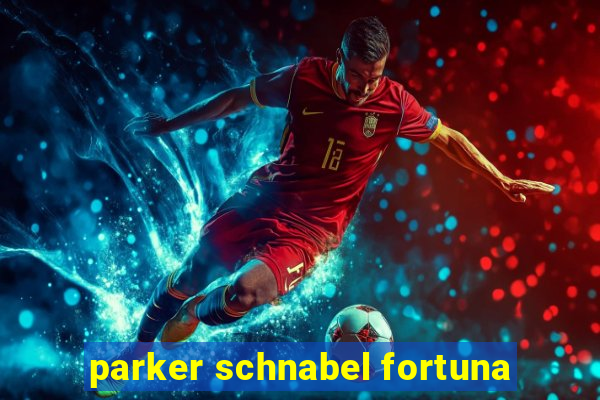 parker schnabel fortuna